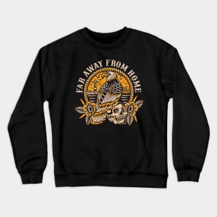 Far away from home Crewneck Sweatshirt